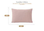 A dusty pink toddler pillow shown on a white background with dimension labels indicating 12.5 inches tall by 16. 25-Plush Comfort Toddler Pillow